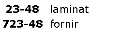 Pole tekstowe:  23-48   laminat
723-48  fornir
